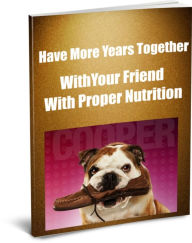 Title: Have More Years Together With Your Pets With Proper Nutrition, Author: Sandy Hall
