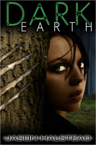 Title: Dark Earth, Author: Jason Halstead