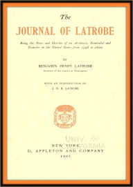 Title: The Journal of Latrobe, Author: Benjamin Latrobe