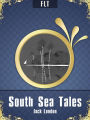 South Sea Tales: Jack London / FLT CLASSICS