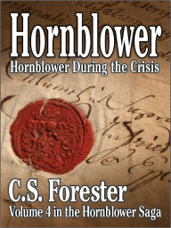 Title: Hornblower During the Crisis, Author: C.S. Forester