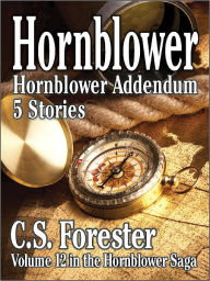 Title: Hornblower Addendum - Five Stories, Author: C.S. Forester