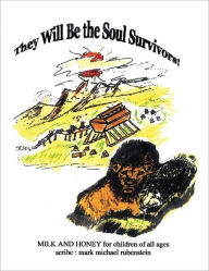 Title: They Will Be the Soul Survivors!, Author: Mark Michael Rubenstein