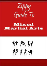 Title: Zippy Guide To Mixed Martial Arts, Author: Zippy Guide
