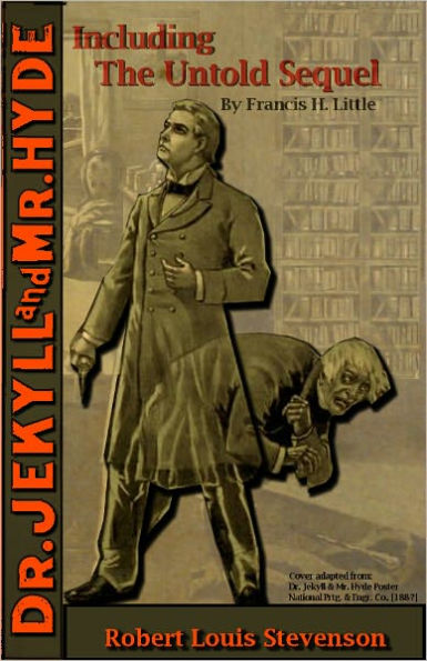 The Strange Case of Dr. Jekyll and Mr. Hyde - Including The Untold Sequel