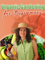 Title: Organic Gardening for Beginners, Author: Anonymous