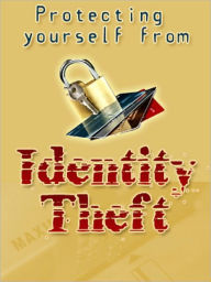 Title: Protect Yourself from Identity Theft, Author: Anonymous