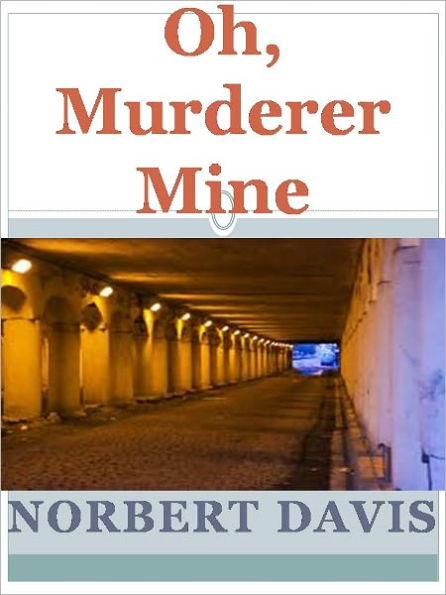 Oh, Murderer Mine w/Direct link technology (A Mystery Thriller)