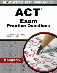 Title: ACT Exam Practice Questions (Second Set): ACT Practice Test & Review for the ACT Test, Author: ACT Exam Secrets Test Prep Team