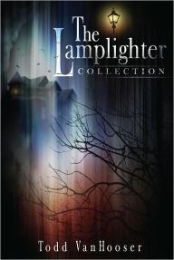 Title: The Lamplighter Collection, Author: Todd VanHooser