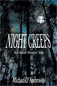 Title: Night Creeps, Author: Michael D'Ambrosio