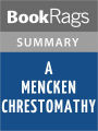 A Mencken Chrestomathy by H.L. Mencken l Summary & Study Guide