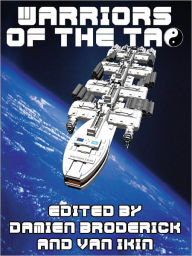 Title: Warriors of the Tao: The Best of Science Fiction--A Review of Speculative Literature, Author: Damien Broderick