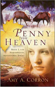 Title: Penny From Heaven, Author: Amy A. Corron