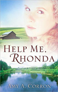 Title: Help Me, Rhonda, Author: Amy A. Corron