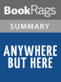 Anywhere but Here by Mona Simpson l Summary & Study Guide
