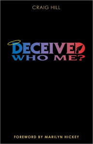 Title: Deceived, Who Me?, Author: Craig Hill
