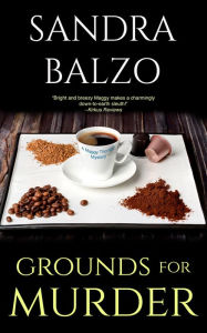 Title: Grounds for Murder, Author: Sandra Balzo