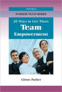 Team Empowerment: 20 Ways to Get There