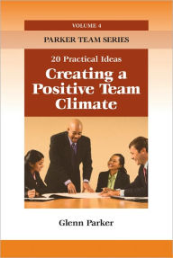 Title: Creating a Positive Team Climate, Author: Glenn Parker