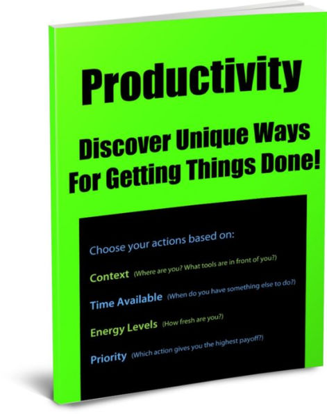 Productivity Discover Unique Ways for Getting Things Done