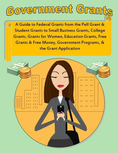 Government Grants: What is a Grant? A Guide to Federal Grants from 