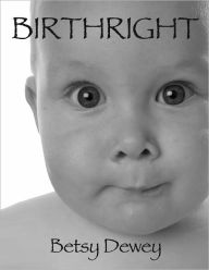 Title: Birthright, Author: Betsy Dewey
