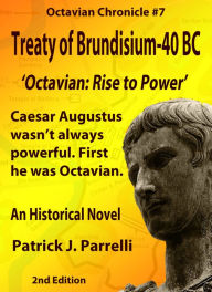 Title: #7 Treaty of Brundisium - 40 BC, Author: Patrick Parrelli