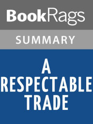 Title: A Respectable Trade by Philippa Gregory l Summary & Study Guide, Author: BookRags