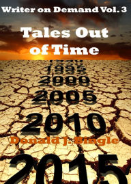 Title: Tales Out of Time, Author: Donald J. Bingle