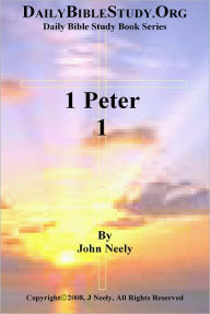 Title: 1 Peter 1, Author: John Neely