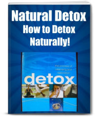 Title: Natural Detox Cures Guide - Stop Using Drugs And Pills, Cure Your Illness Naturally And Feel Healthy, Author: Sandy Hall