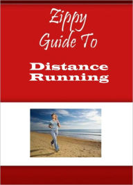 Title: Zippy Guide To Distance Running, Author: Zippy Guide