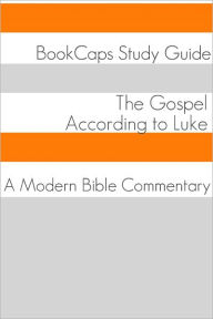 Title: The Gospel of Luke: A Modern Bible Commentary, Author: BookCaps