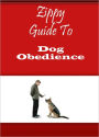 Zippy Guide To Dog Obedience