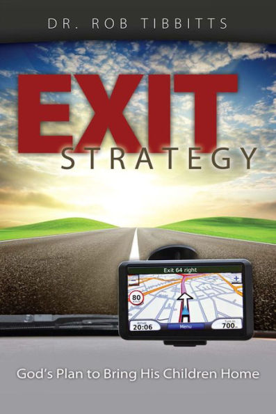 Exit Strategy: God's Plan to Bring His Children Home