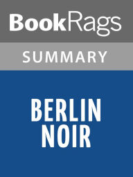 Title: Berlin Noir by Philip Kerr l Summary & Study Guide, Author: BookRags
