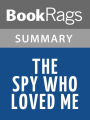 The Spy Who Loved Me by Ian Fleming l Summary & Study Guide