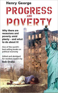Title: Progress and Poverty (modern edition), Author: Henry George