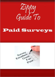 Title: Zippy Guide To Paid Surveys, Author: Zippy Guide