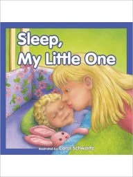 Title: Sleep My Little One, Author: Kim Mitzo Thompson