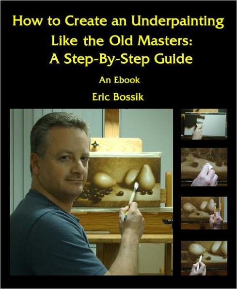 How to Create an Underpainting Like The Old Masters: A Step-by-Step Guide