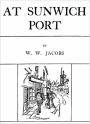 At Sunwich Port, Complete Includes etexts w/Direct link technology (A Classic Mystery Novel)