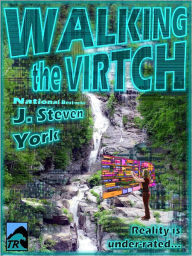 Title: Walking the Virtch (A Short Collection), Author: J. Steven York