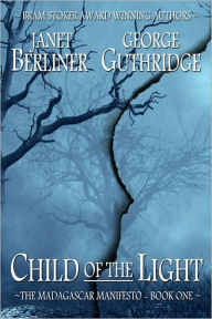 Title: Child of the Light, Author: Janet Berliner