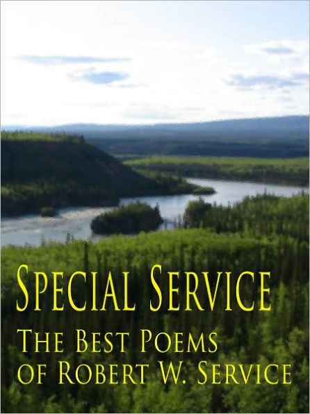 Special Service : The Best Poems of Robert W. Service