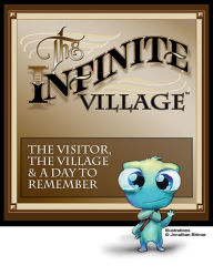 Title: The Infinite Village-The Visitor The Village & A Day to Remember, Author: Wm Barry Brimer