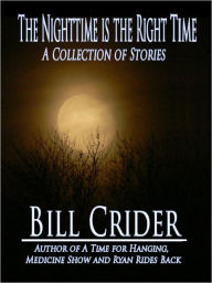 Title: The Nighttime is the Right Time, Author: Bill Crider