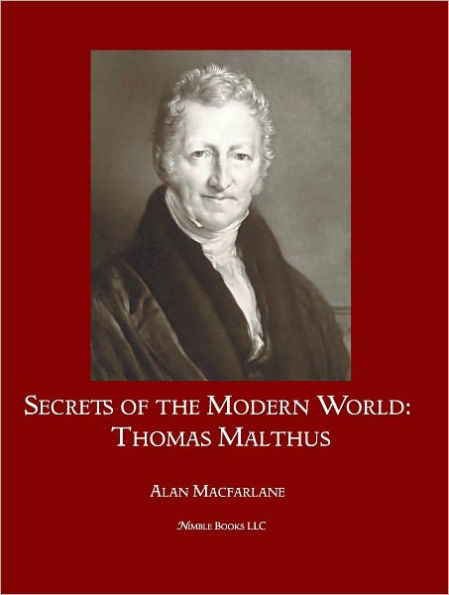 Secrets of the Modern World: Thomas Malthus