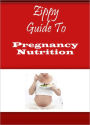 Zippy Guide To Pregnancy Nutrition